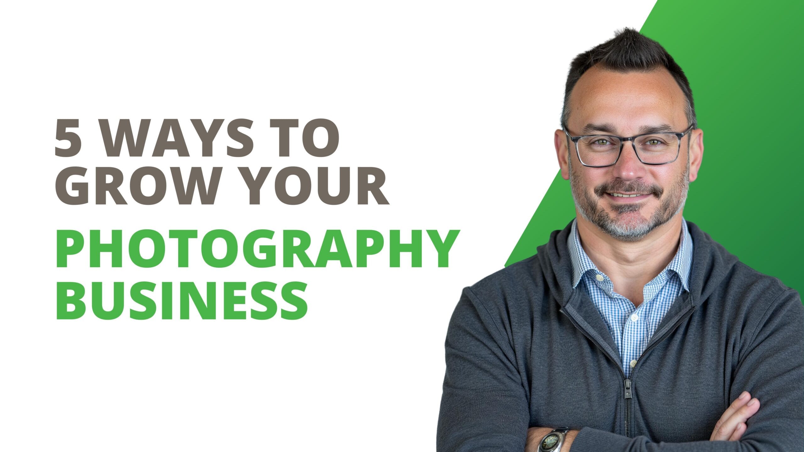 5 ways to grow photography business
