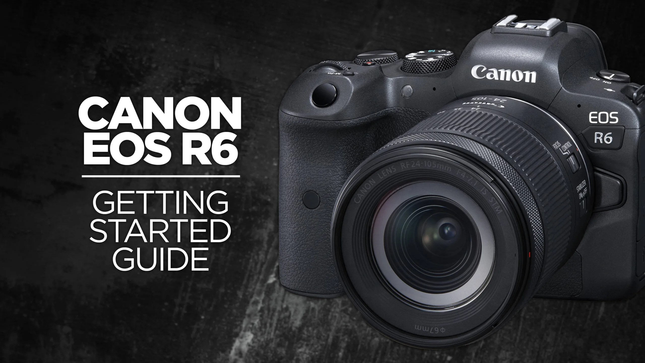 Canon EOS R6 Quick Start Guide - Jerad Hill Photographer