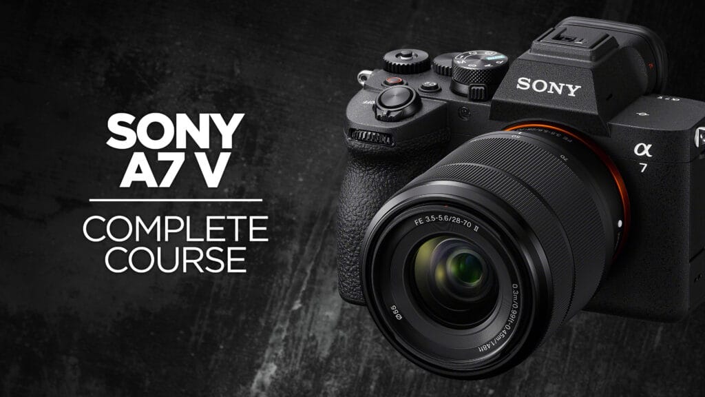 Sony a7 V Complete Course
